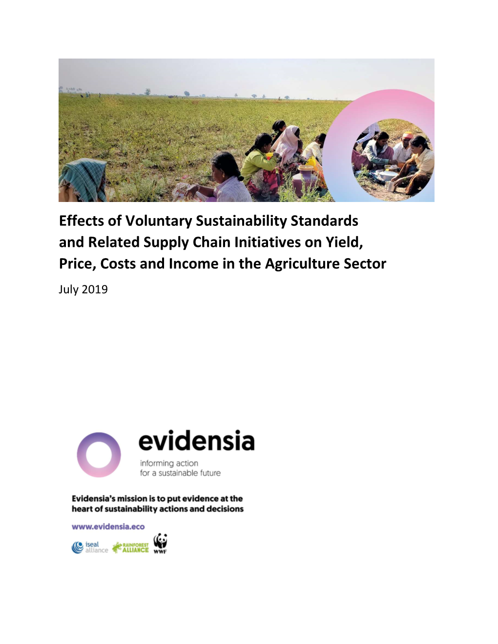 Effects of Voluntary Sustainability Standards and Related Supply Chain Initiatives on Yield, Price, Costs and Income in the Agriculture Sector July 2019