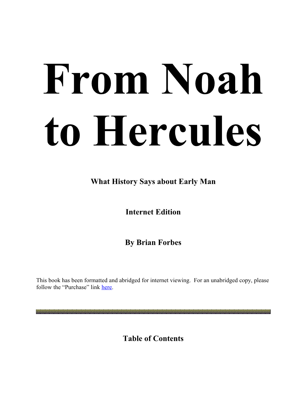 From Noah to Hercules