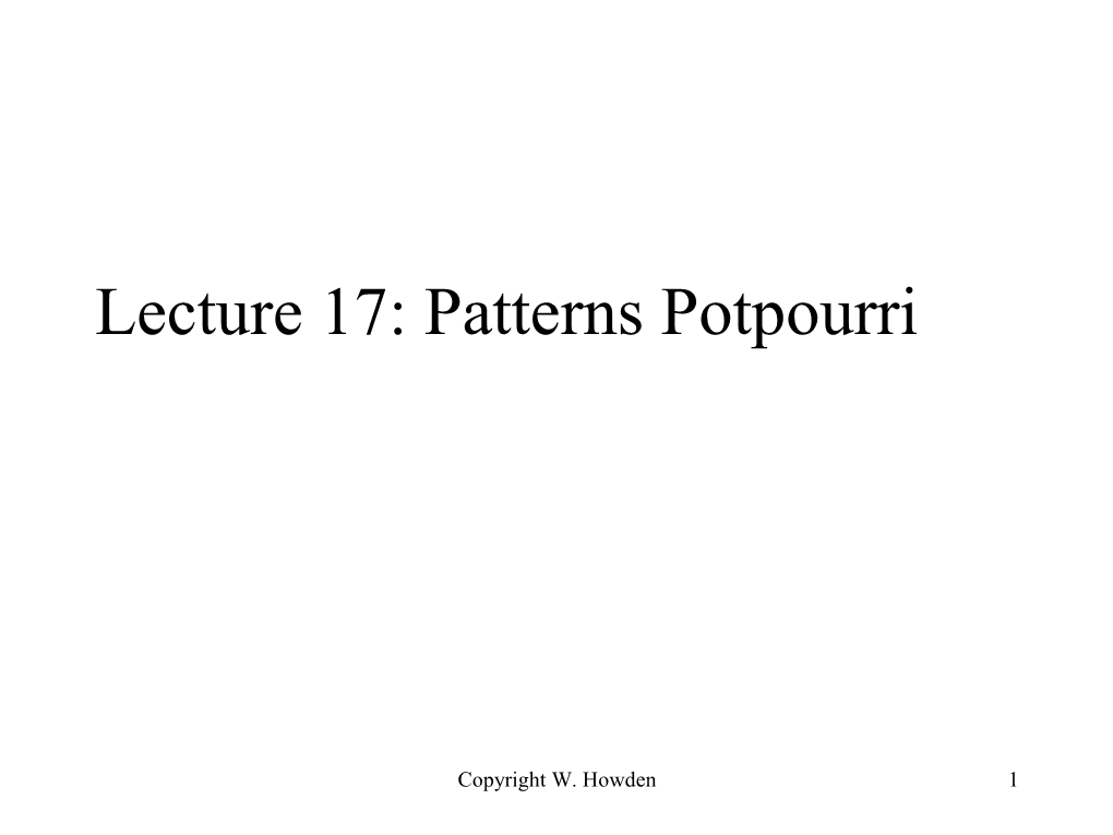 Lecture 17: Pattern Potpourri: Pure Fab, Facade, Proxy, Command