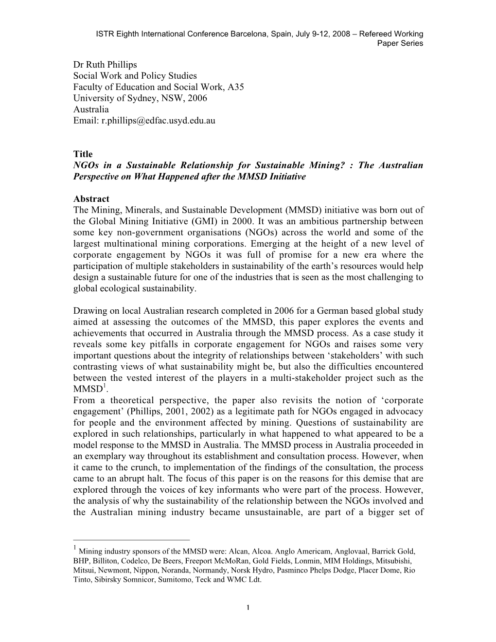 1 Dr Ruth Phillips Social Work and Policy Studies Faculty of Education and Social Work, A35 University of Sydney, NSW, 2006 Aust