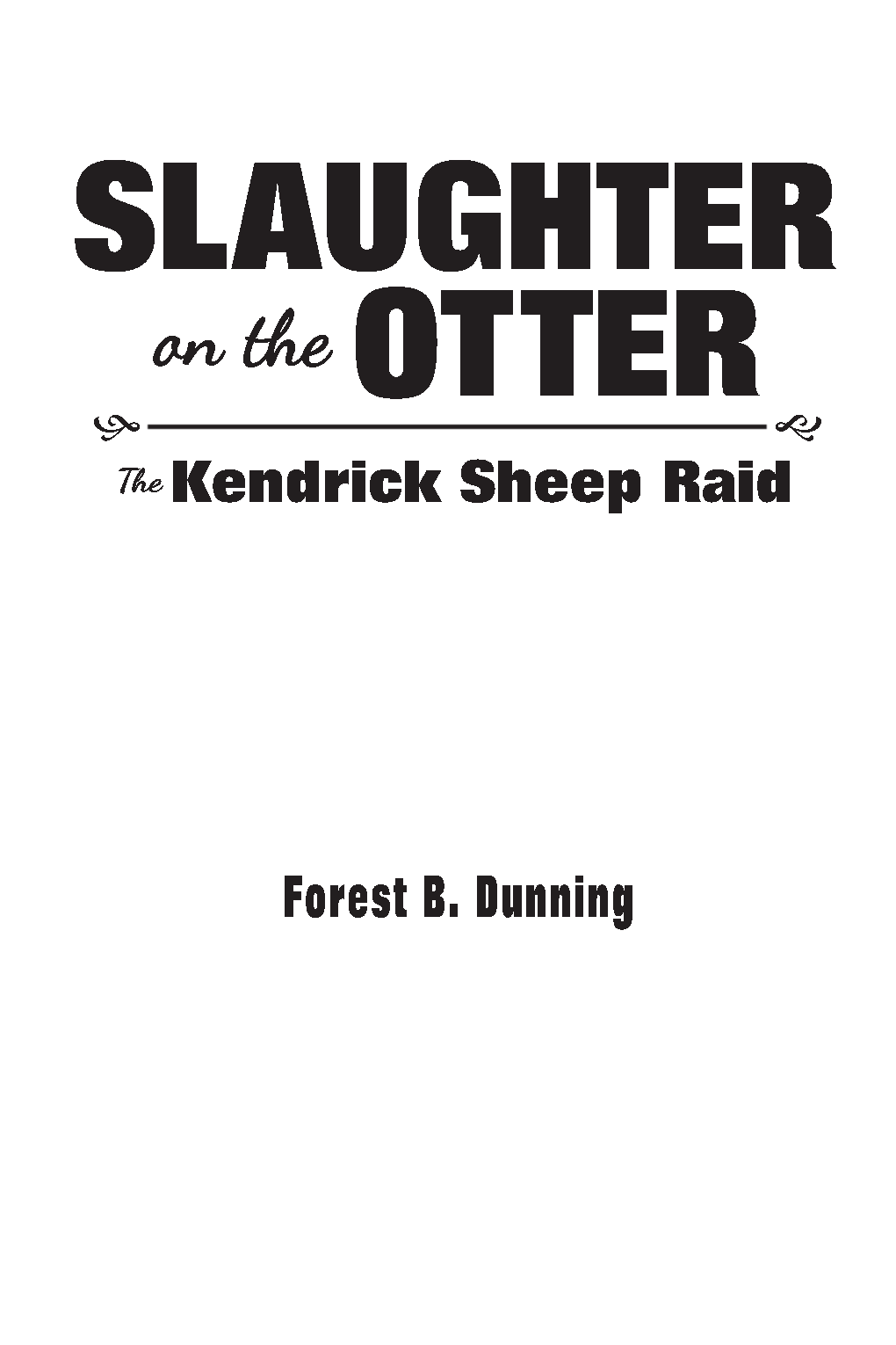 Sample Chapter Slaughter on the Otter (Pdf)
