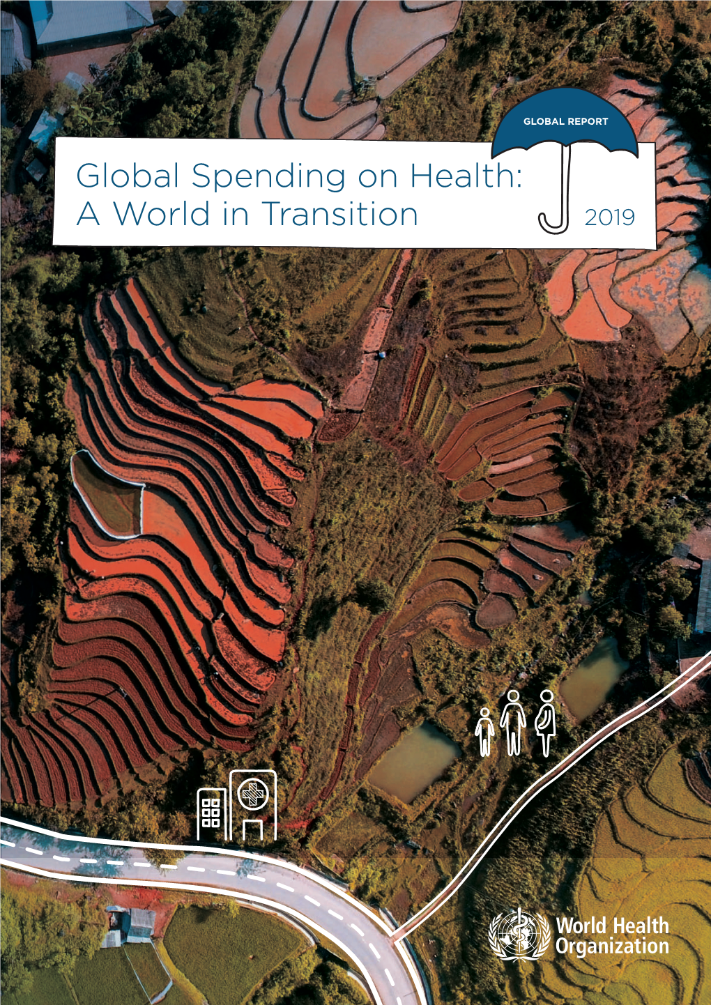 Global Spending on Health: a World in Transition 2019