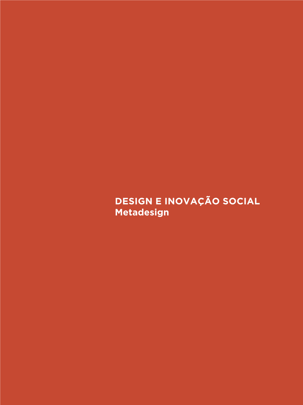 DESIGN E INOVAÇÃO SOCIAL Metadesign SOBRE O AUTOR