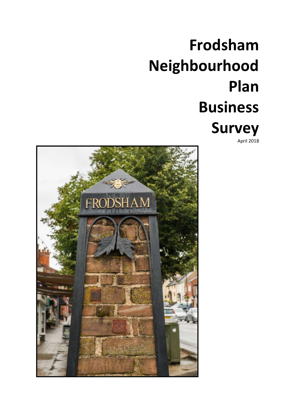 Frodsham Neighbourhood Plan Business Survey April 2018