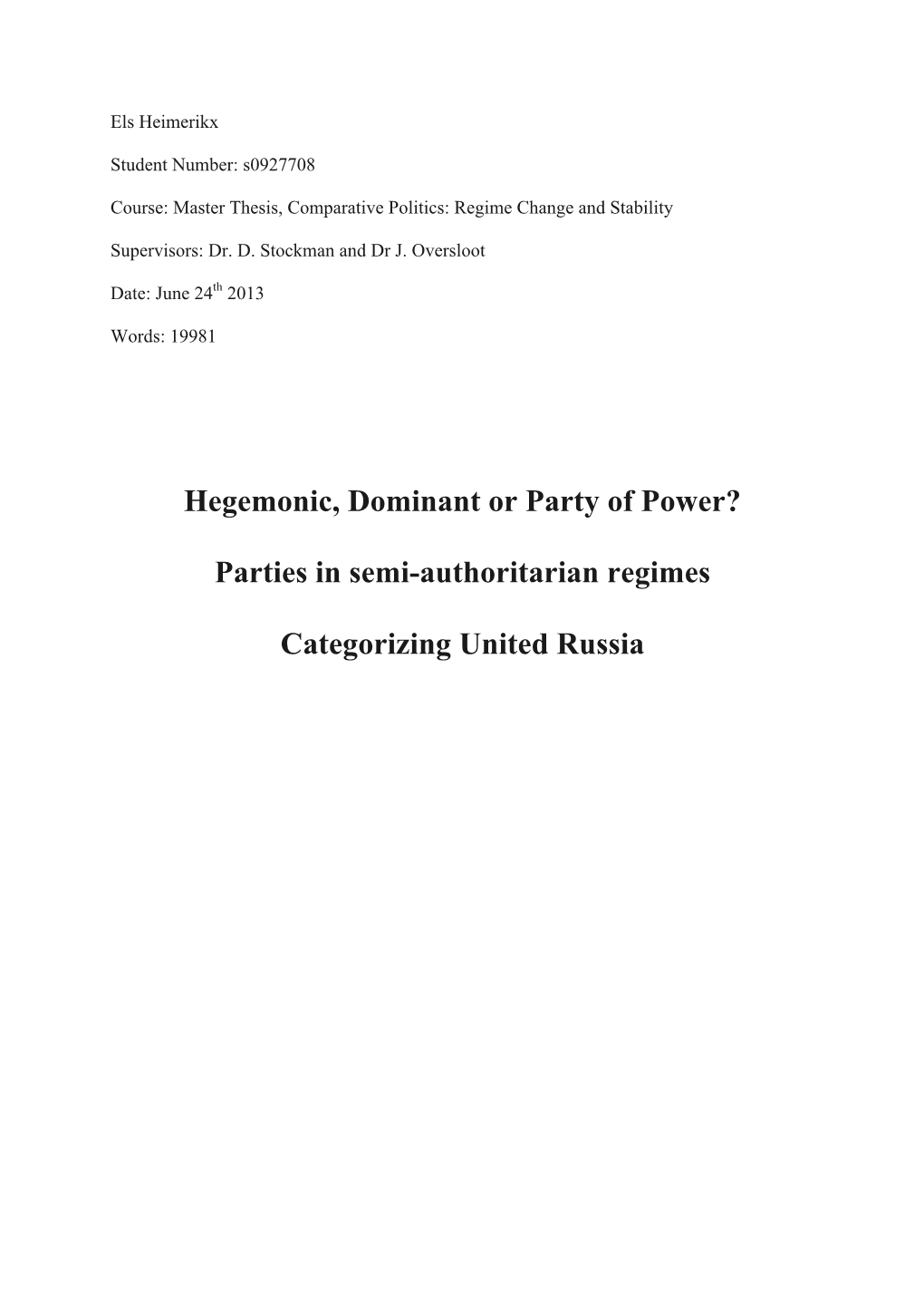 Hegemonic, Dominant Or Party of Power?