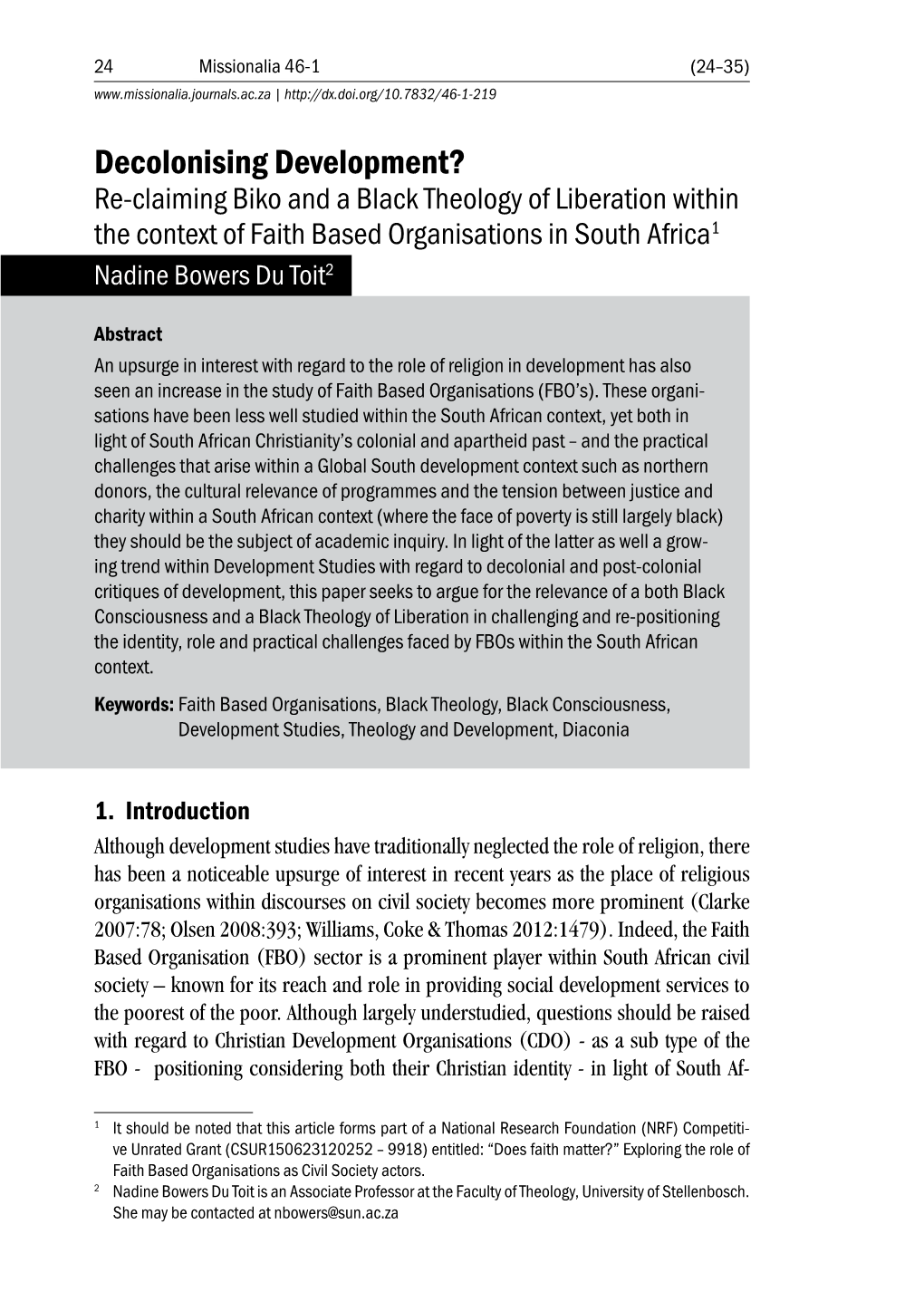 Decolonising Development? Re-Claiming Biko and a Black Theology of Liberation Within the Context of Faith Based Organisations in South Africa1 Nadine Bowers Du Toit2