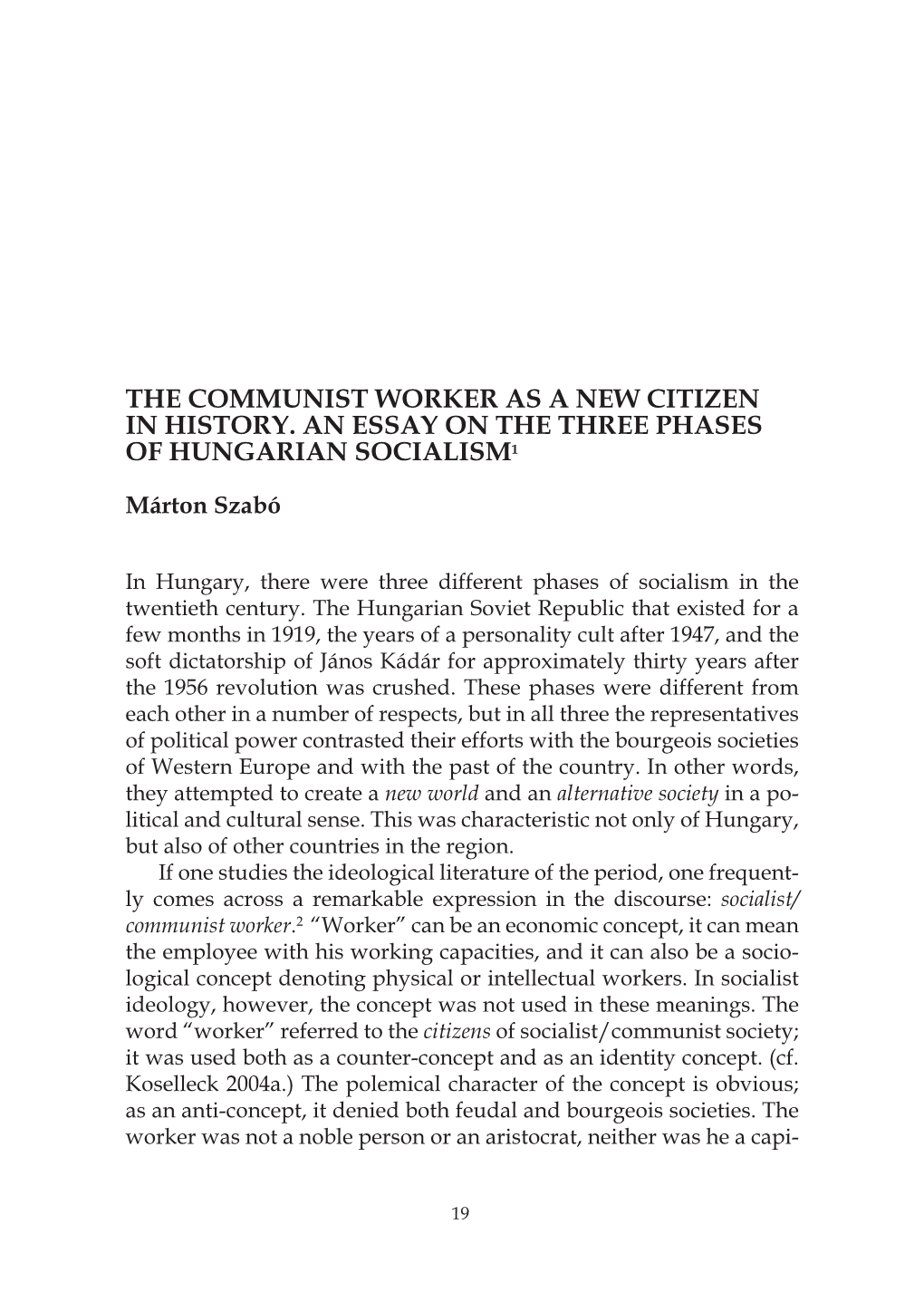The Communist Worker As a New Citizen in History. an Essay on the Three Phases of Hungarian Socialism1