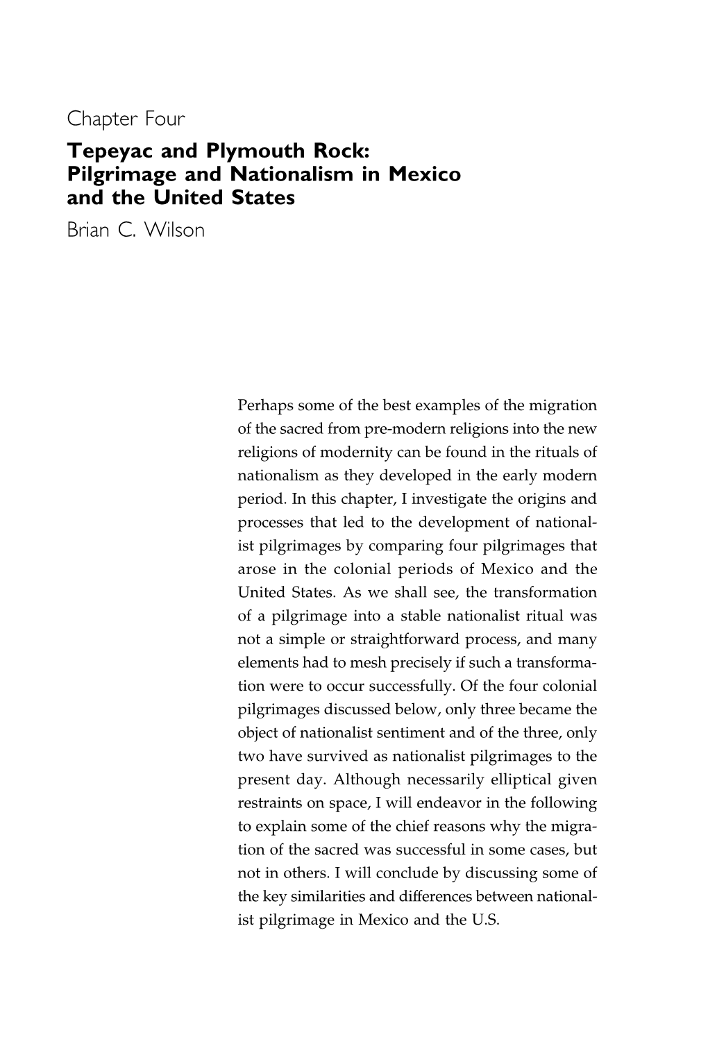 Chapter Four Tepeyac and Plymouth Rock: Pilgrimage and Nationalism in Mexico and the United States Brian C