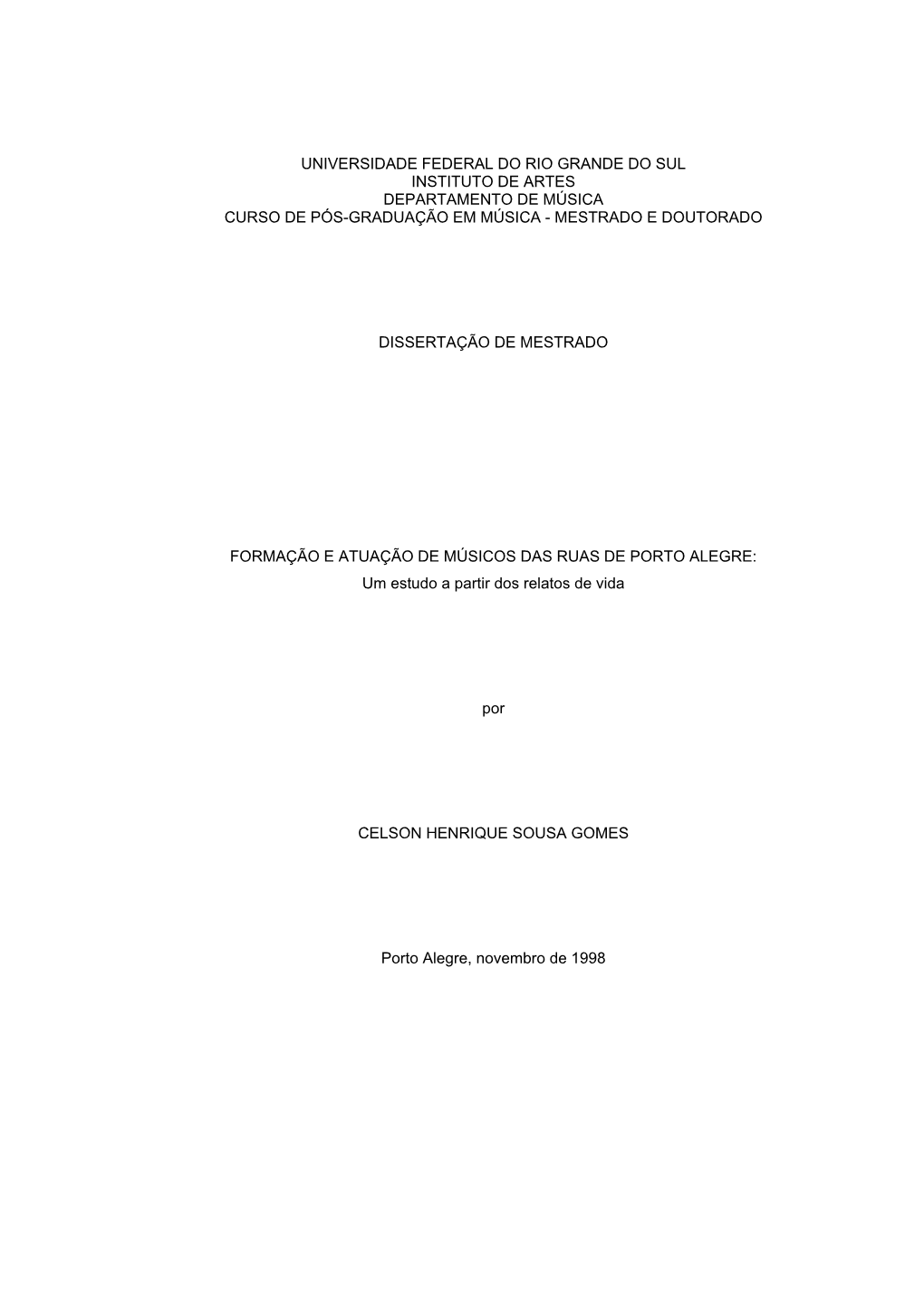 FORMAÇÃO E ATUAÇÃO DE MÚSICOS DAS RUAS DE PORTO ALEGRE: Um Estudo a Partir Dos Relatos De Vida