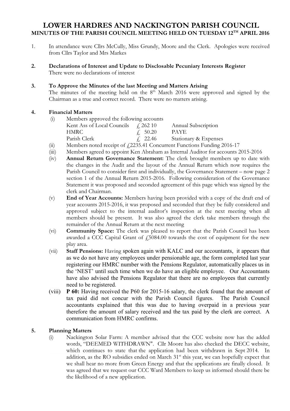 Lower Hardres and Nackington Parish Council Minutes of the Parish Council Meeting Held on Tuesday 12Th April 2016