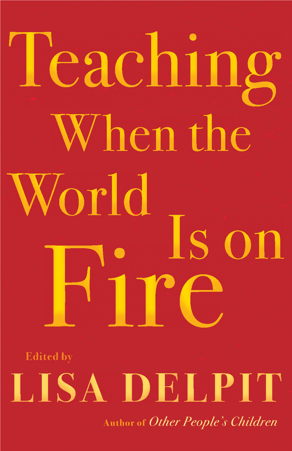 Teaching When the World Is on Fire