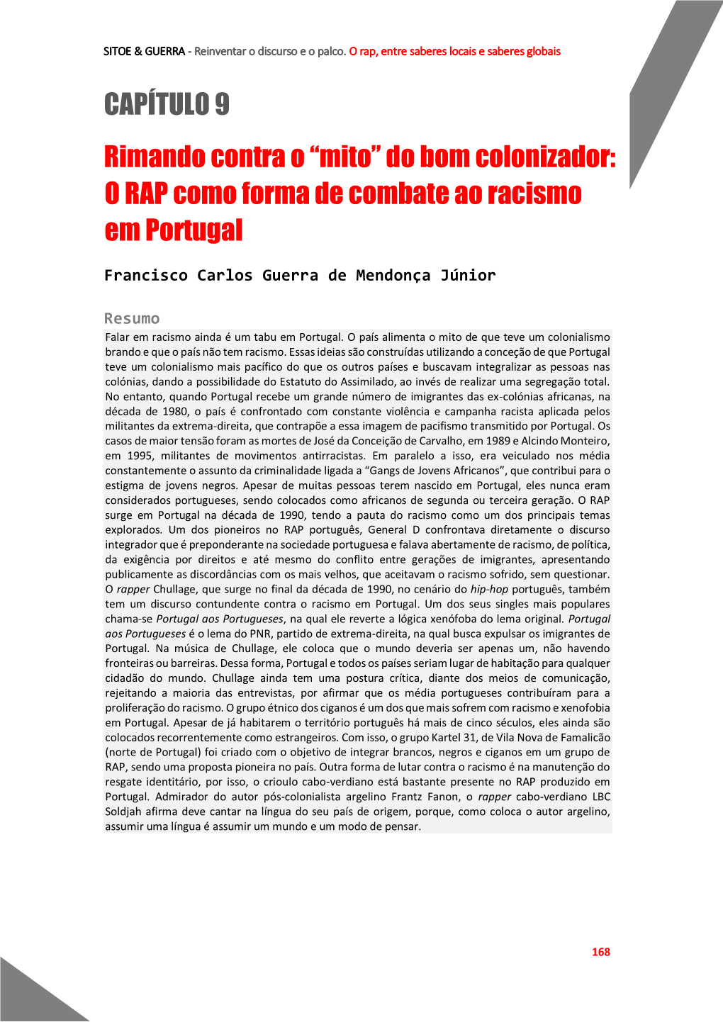 “Mito” Do Bom Colonizador: O RAP Como Forma De Combate Ao Racismo Em Portugal