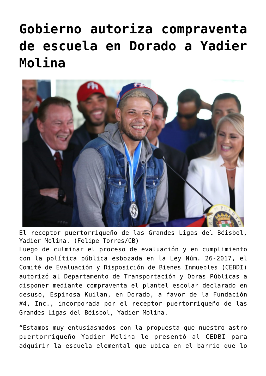 Gobierno Autoriza Compraventa De Escuela En Dorado a Yadier Molina