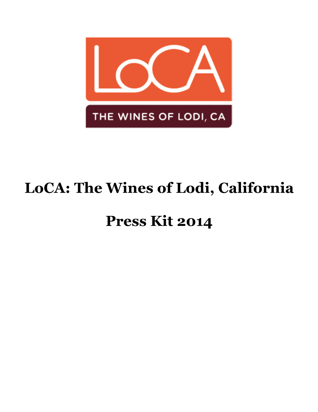 Loca: the Wines of Lodi, California Press Kit 2014