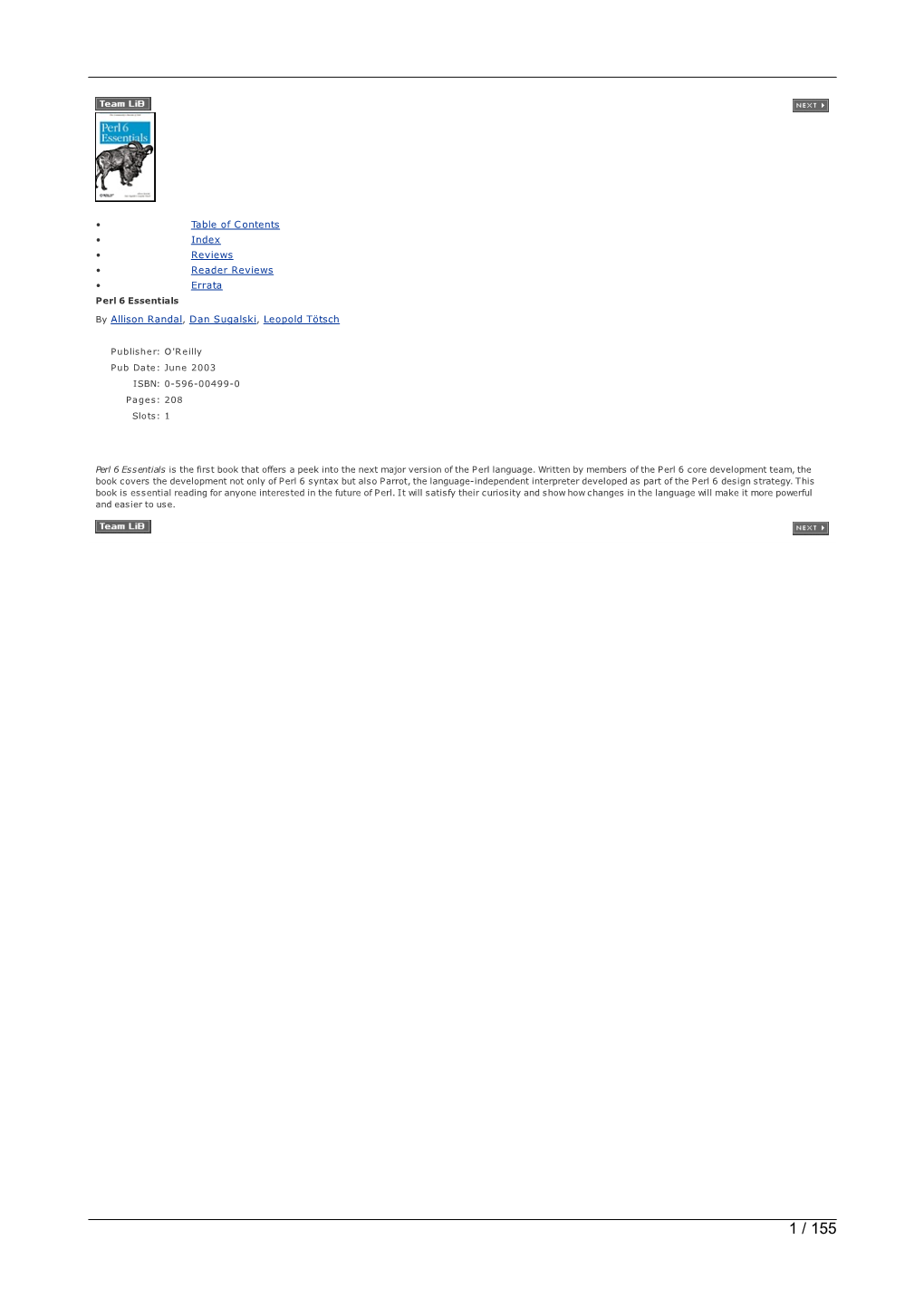 Table of Contents • Index • Reviews • Reader Reviews • Errata Perl 6 Essentials by Allison Randal, Dan Sugalski, Leopold Tötsch