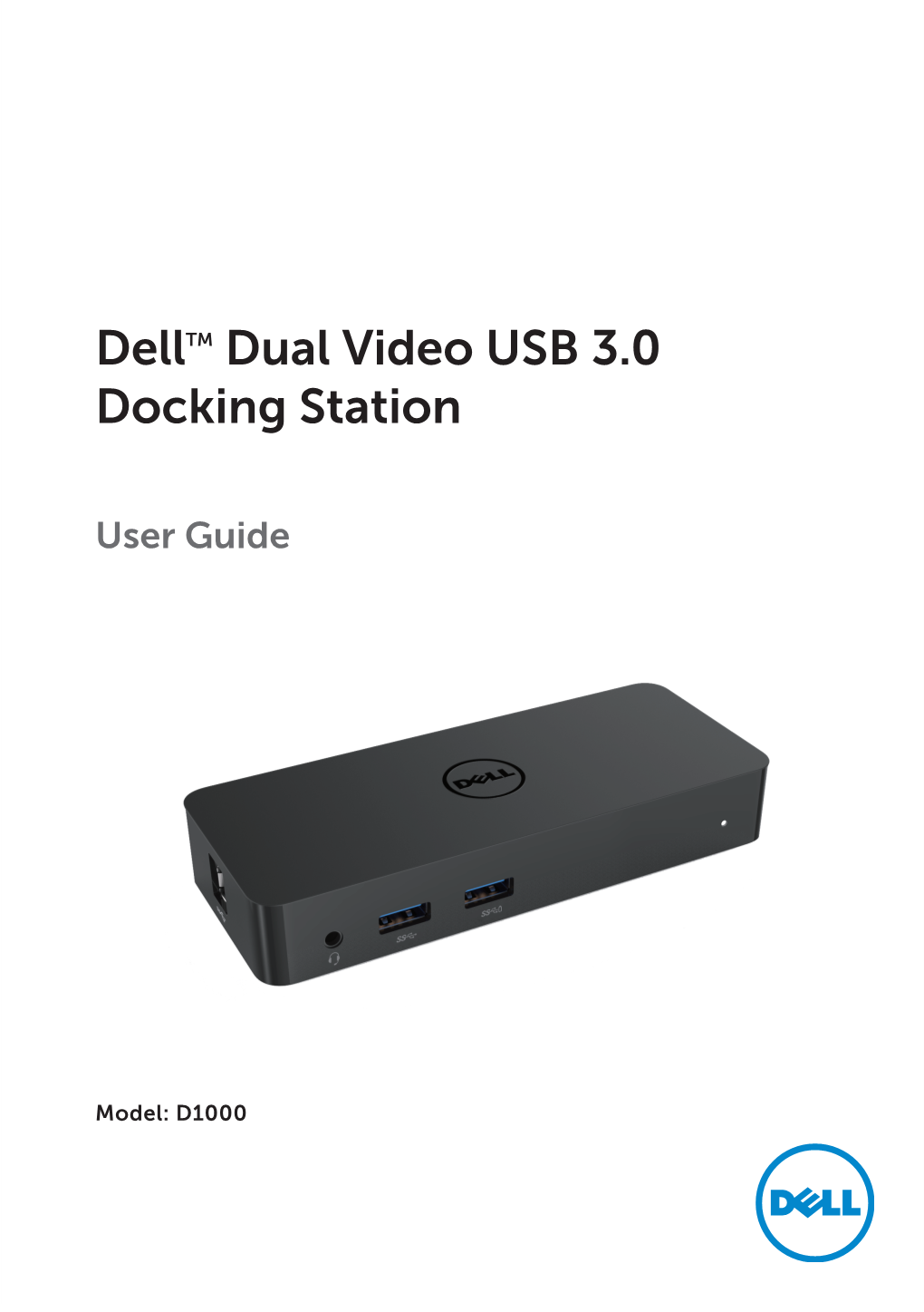 Dell Dual Video USB 3.0 Docking Station User Guide