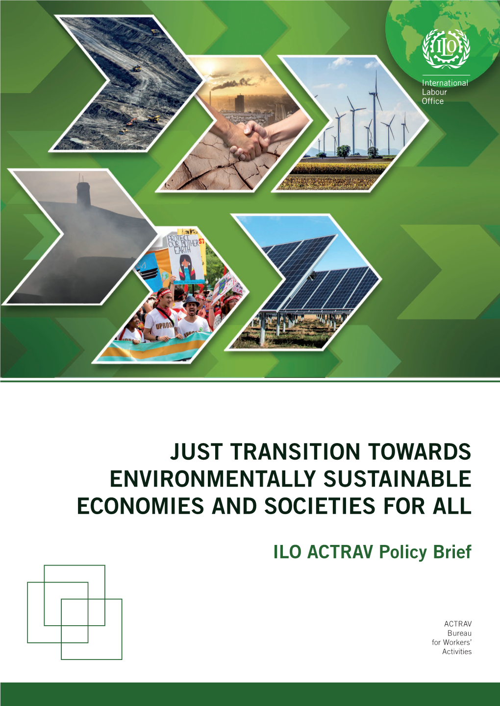 Just Transition Towards Environmentally Sustainable Economies and Societies for All