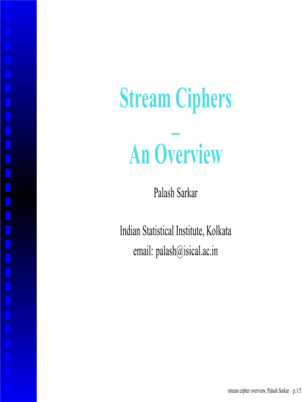 Stream Ciphers – an Overview