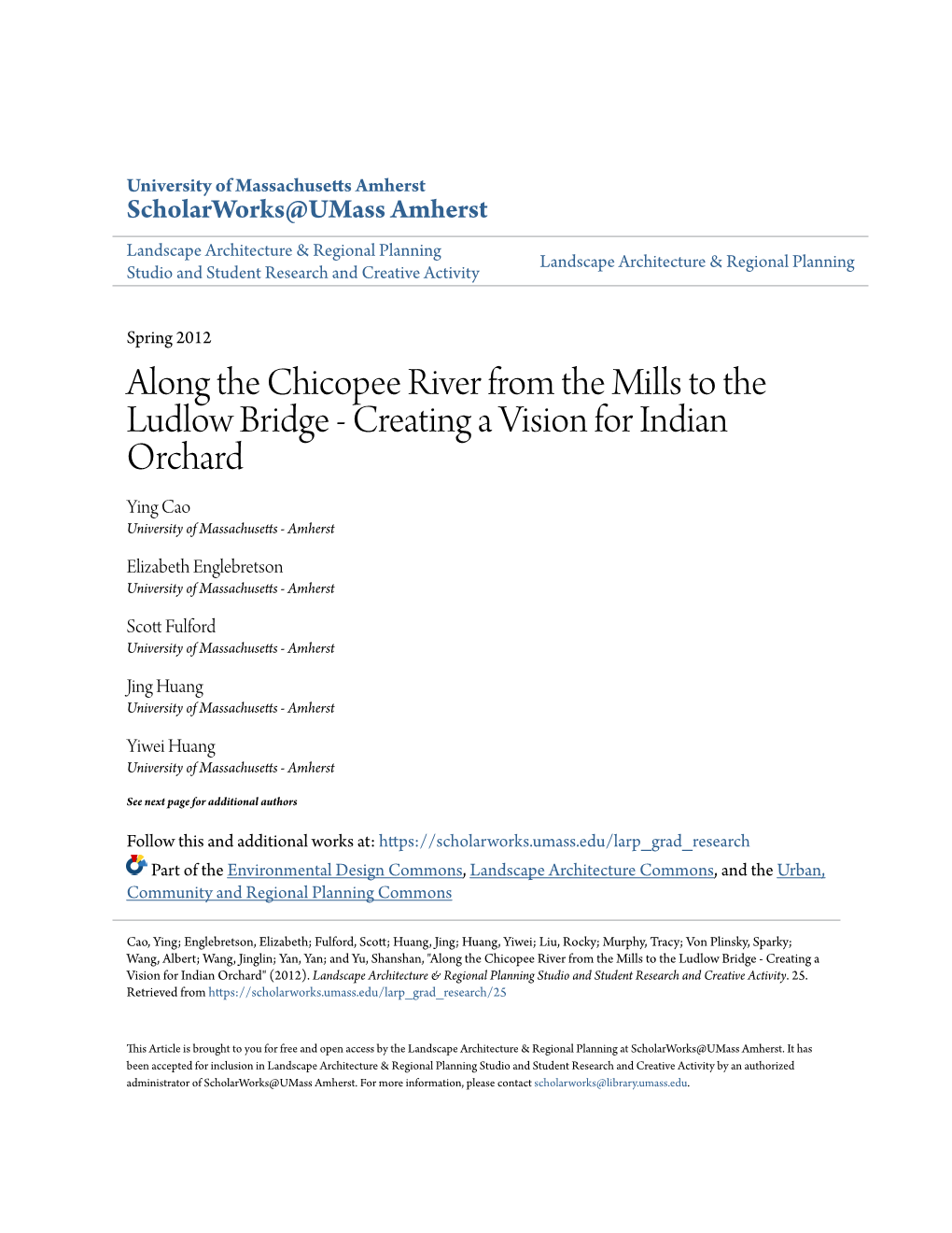 Along the Chicopee River from the Mills to the Ludlow Bridge - Creating a Vision for Indian Orchard Ying Cao University of Massachusetts - Amherst