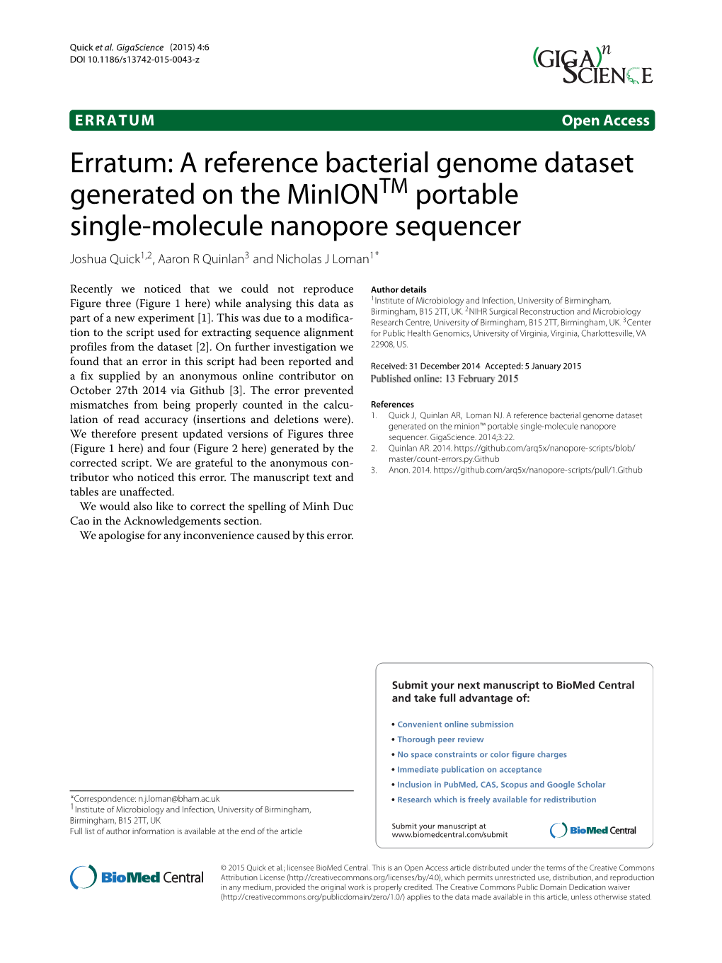 A Reference Bacterial Genome Dataset Generated on the Miniontm Portable Single-Molecule Nanopore Sequencer Joshua Quick1,2, Aaron R Quinlan3 and Nicholas J Loman1*