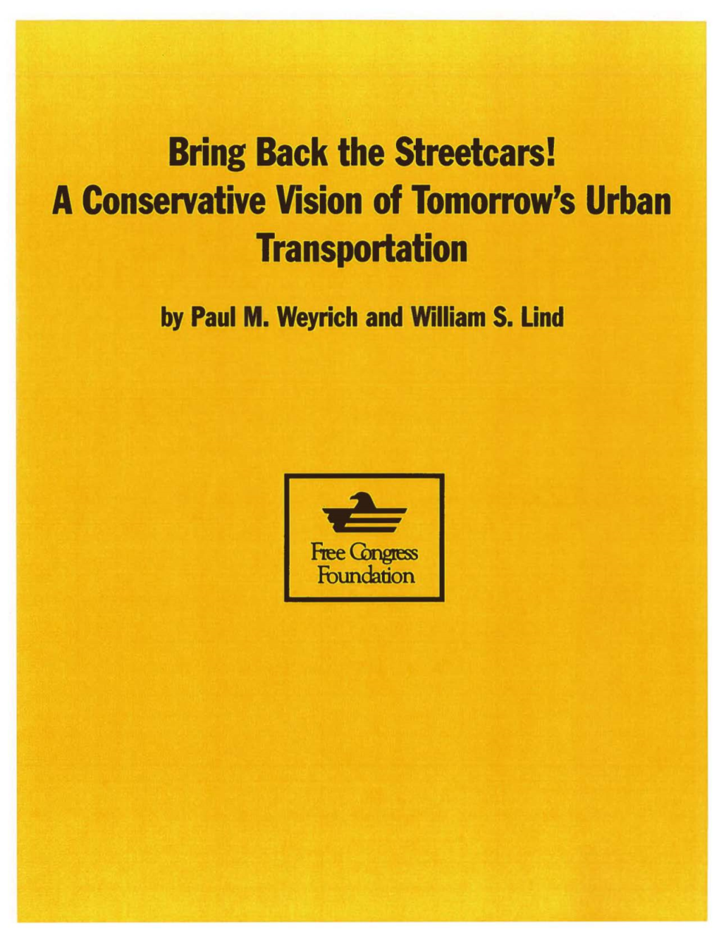 Bring Back the Streetcars : a Conservative Vision of Tomorrow's