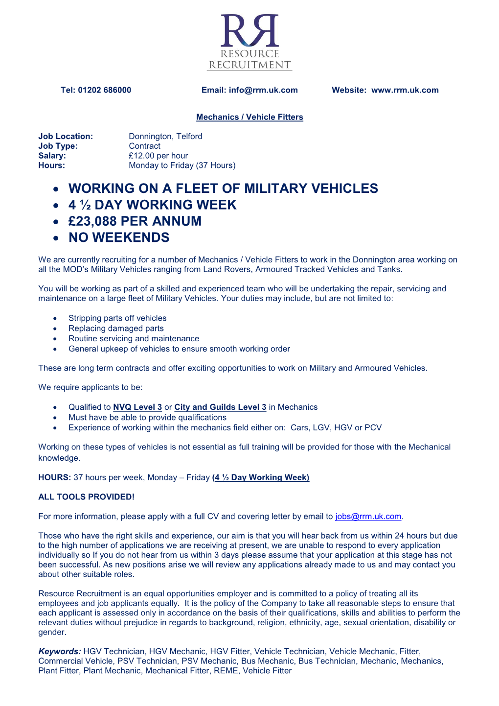 Working on a Fleet of Military Vehicles  4 ½ Day Working Week  £23,088 Per Annum  No Weekends