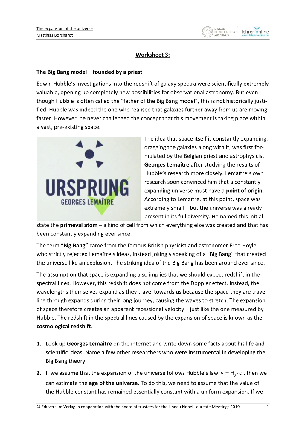 Worksheet 3: the Big Bang Model – Founded by a Priest Edwin Hubble's Investigations Into the Redshift of Galaxy Spectra Were