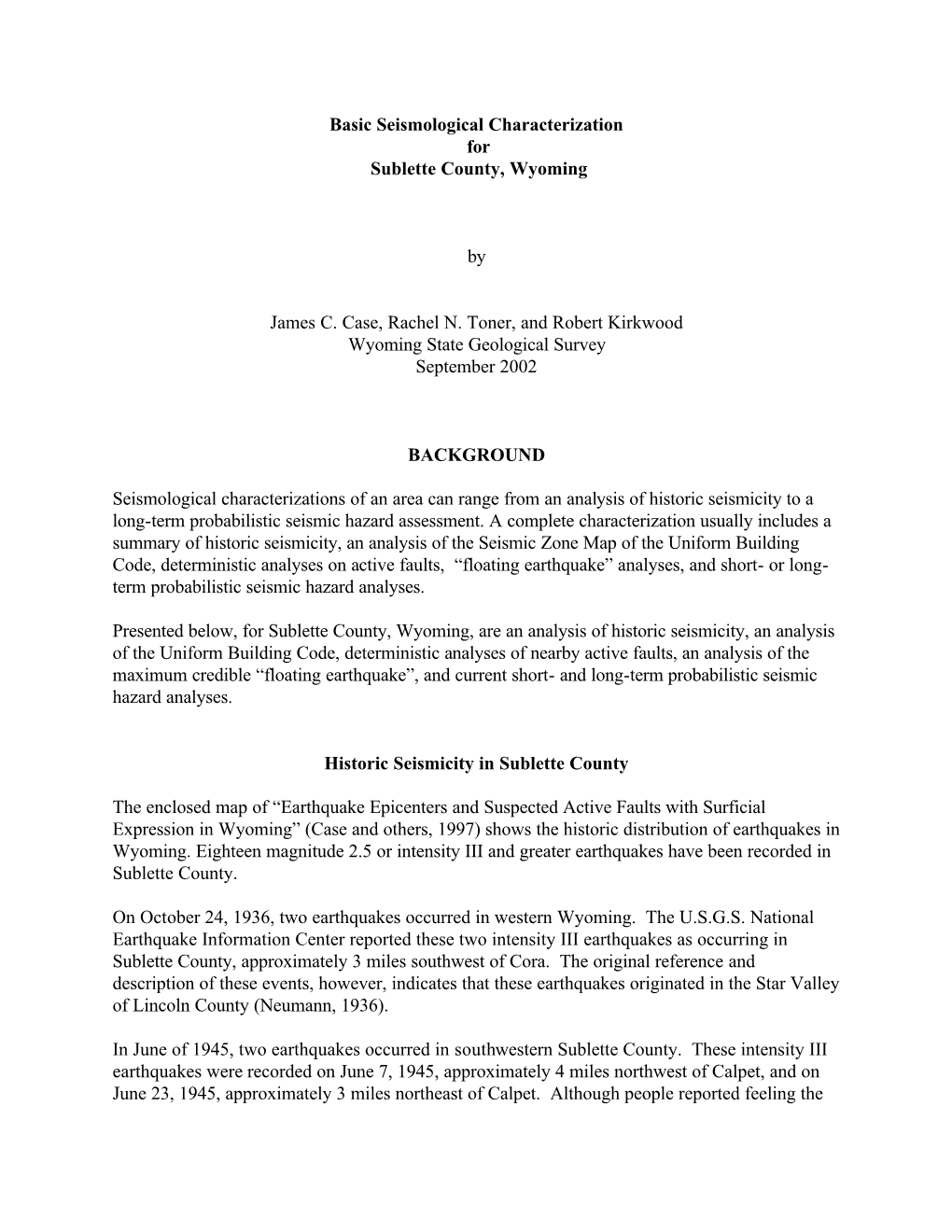 Basic Seismological Characterization for Sublette County, Wyoming By