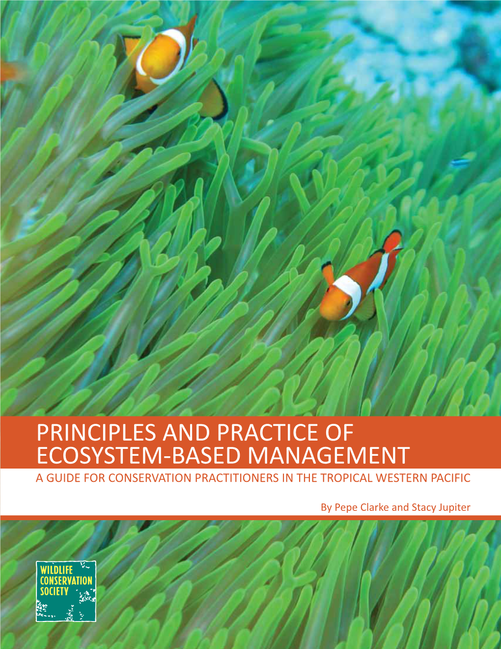 Principles and Practice of Ecosystem-Based Management a Guide for Conservation Practitioners in the Tropical Western Pacific