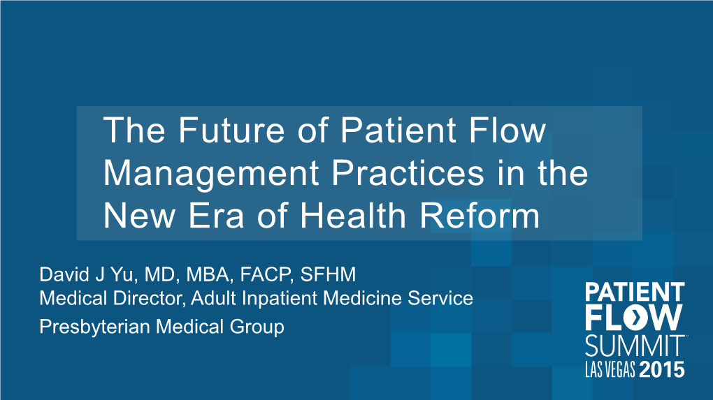 The Future of Patient Flow Management Practices in the New Era of Health Reform