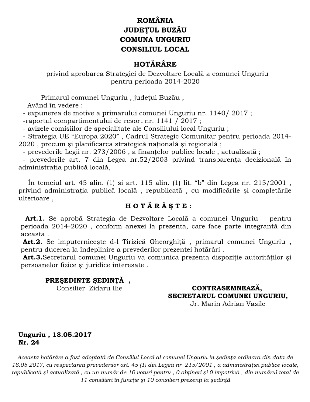 România Judeţul Buzău Comuna Unguriu Consiliul Local