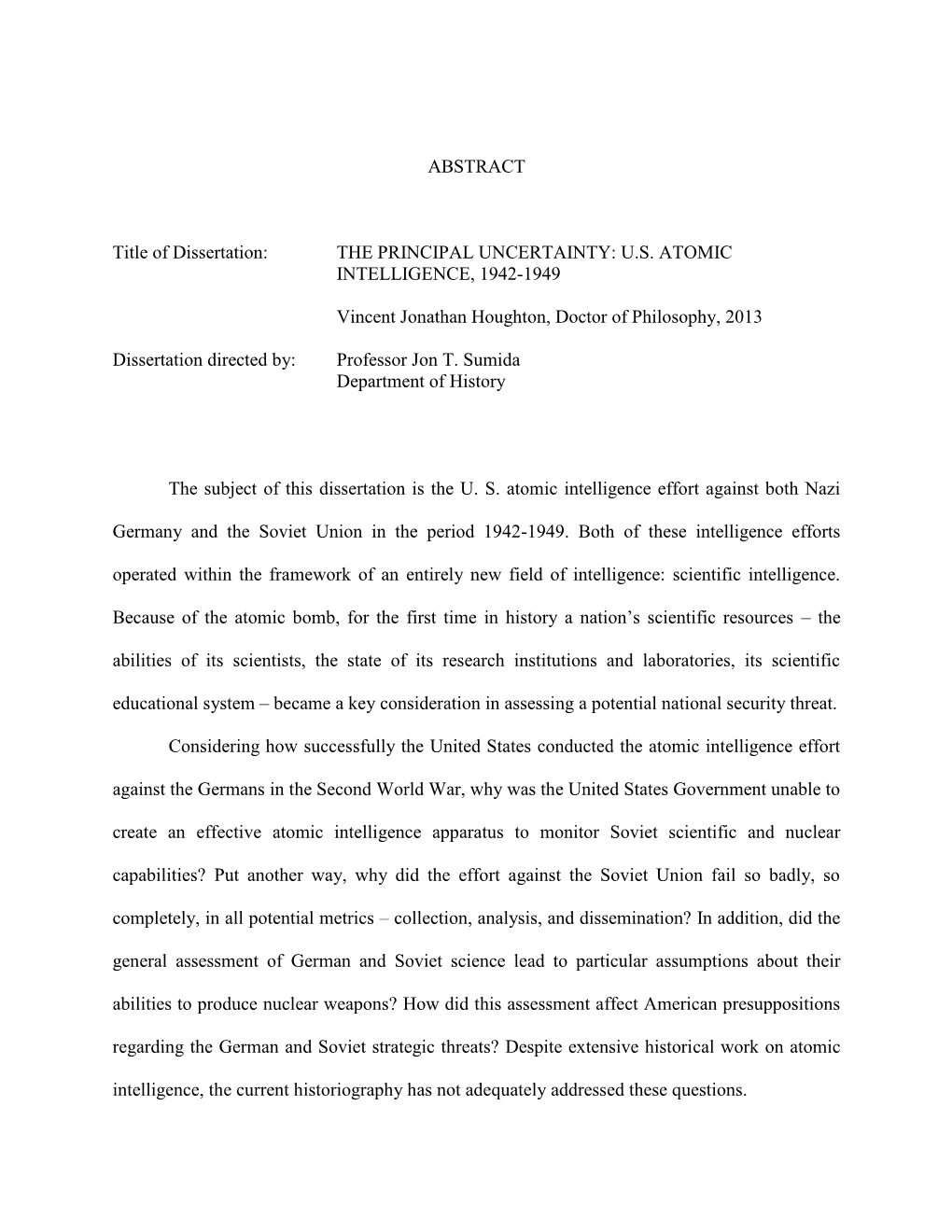 ABSTRACT Title of Dissertation: the PRINCIPAL UNCERTAINTY: U.S