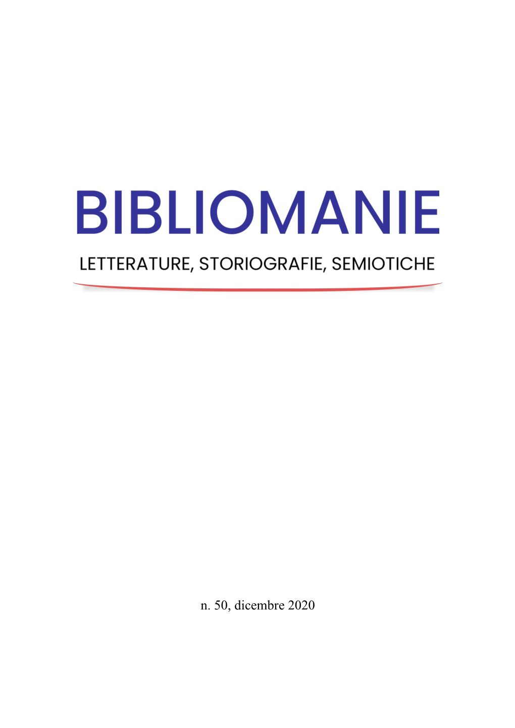 N. 50, Dicembre 2020 BIBLIOMANIE Letterature, Storiografie, Semiotiche Numero 50, Dicembre 2020 ISSN: 2280-8833 SAGGI E STUDI Roll on John