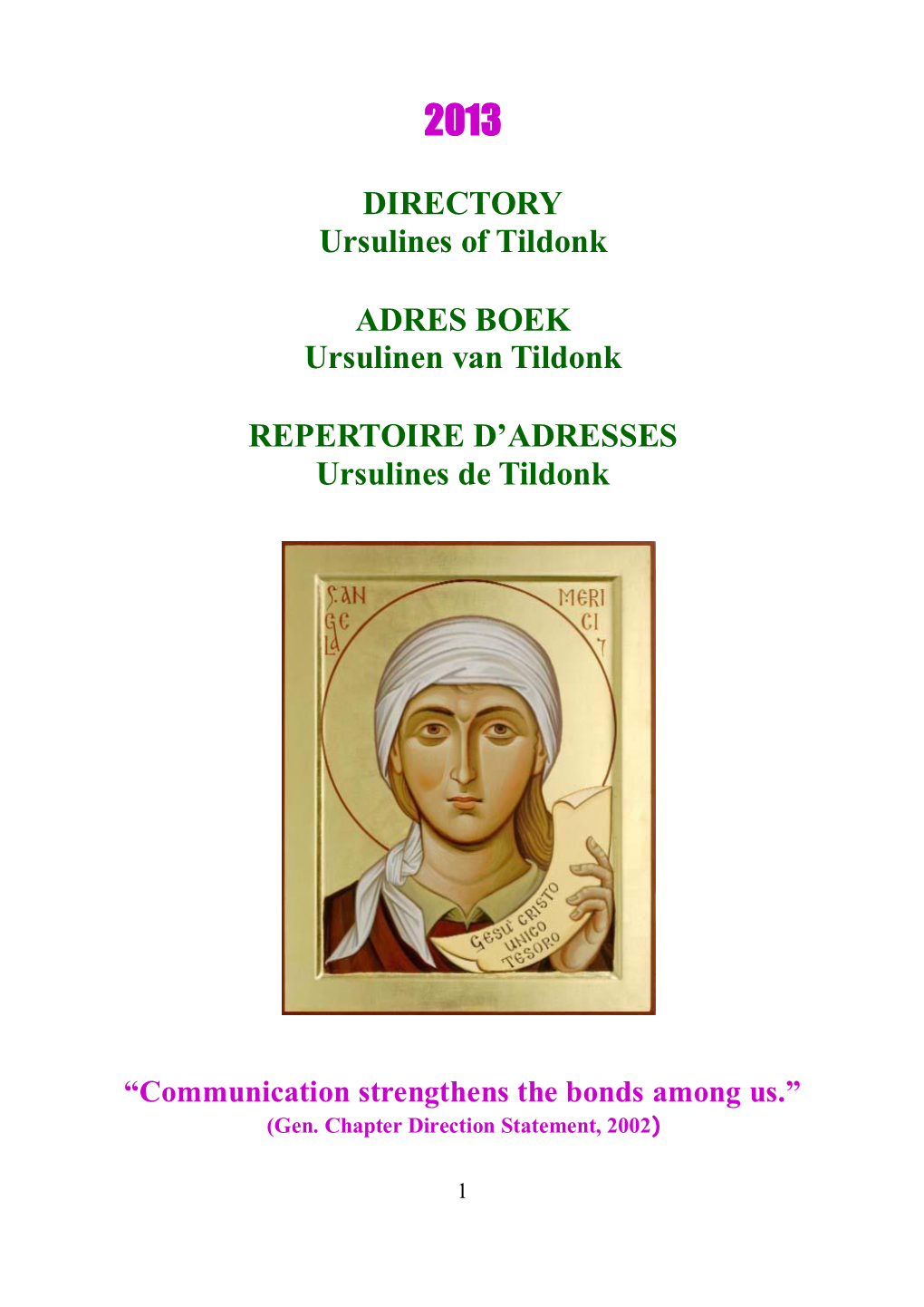 DIRECTORY Ursulines of Tildonk ADRES BOEK Ursulinen Van Tildonk REPERTOIRE D'adresses Ursulines De Tildonk