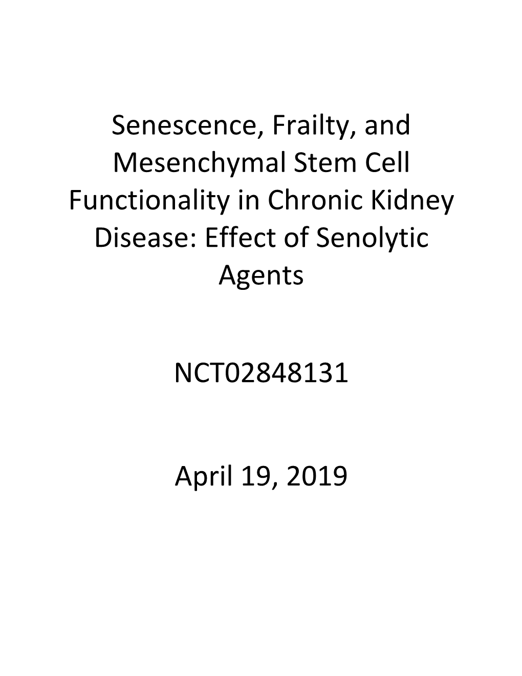 Senescence, Frailty, and Mesenchymal Stem Cell Functionality in Chronic Kidney Disease: Effect of Senolytic Agents