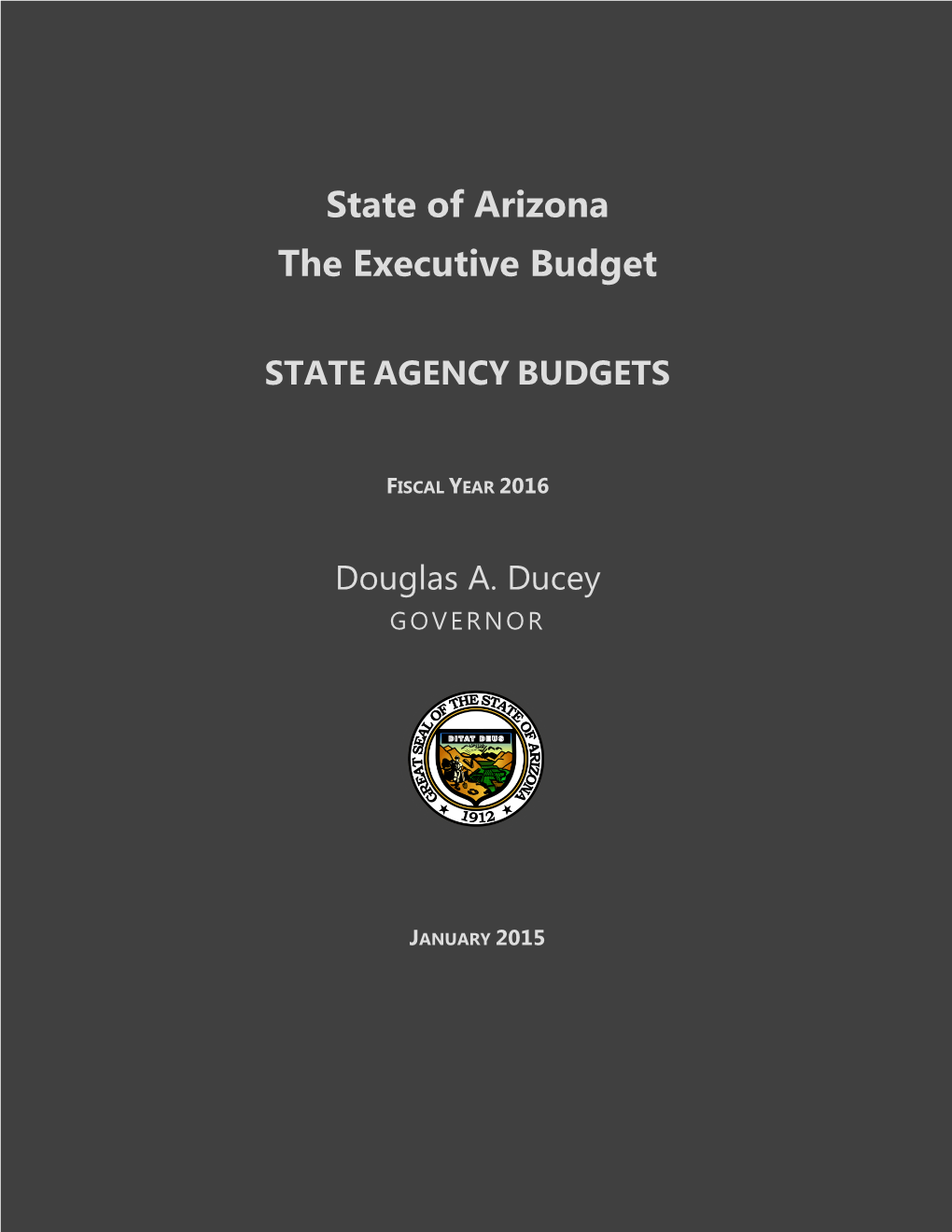 State of Arizona the Executive Budget