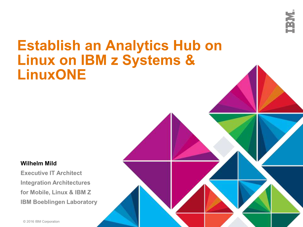 Establish an Analytics Hub on Linux on IBM Z Systems & Linuxone