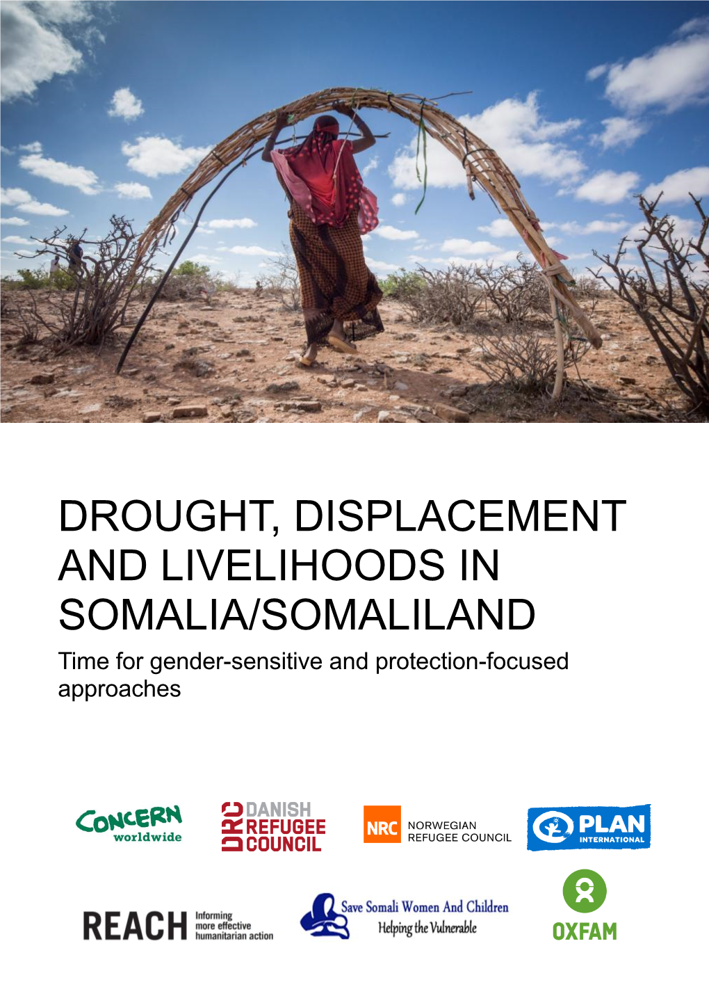 DROUGHT, DISPLACEMENT and LIVELIHOODS in SOMALIA/SOMALILAND Time for Gender-Sensitive and Protection-Focused Approaches