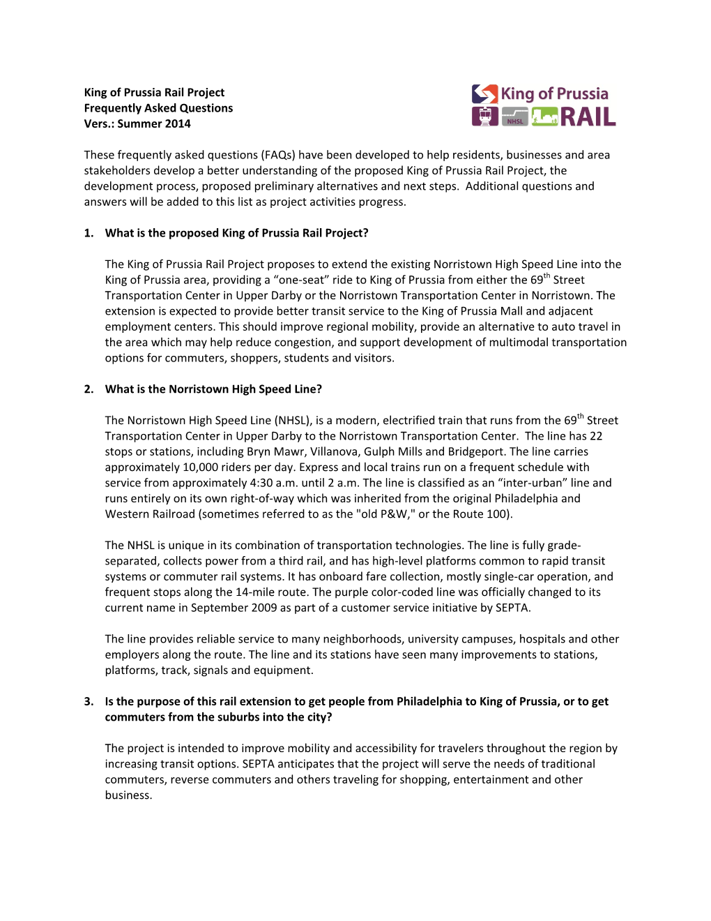 King of Prussia Rail Project Frequently Asked Questions Vers.: Summer 2014 These Frequently Asked Questions (Faqs) Have Been