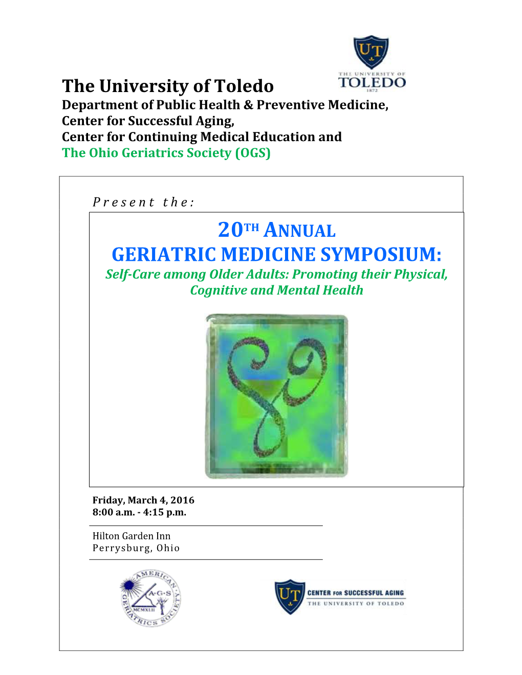 GERIATRIC MEDICINE SYMPOSIUM: Presentself‐Care Among Older Adults: Promoting Their Physical, Cognitive and Mental Health