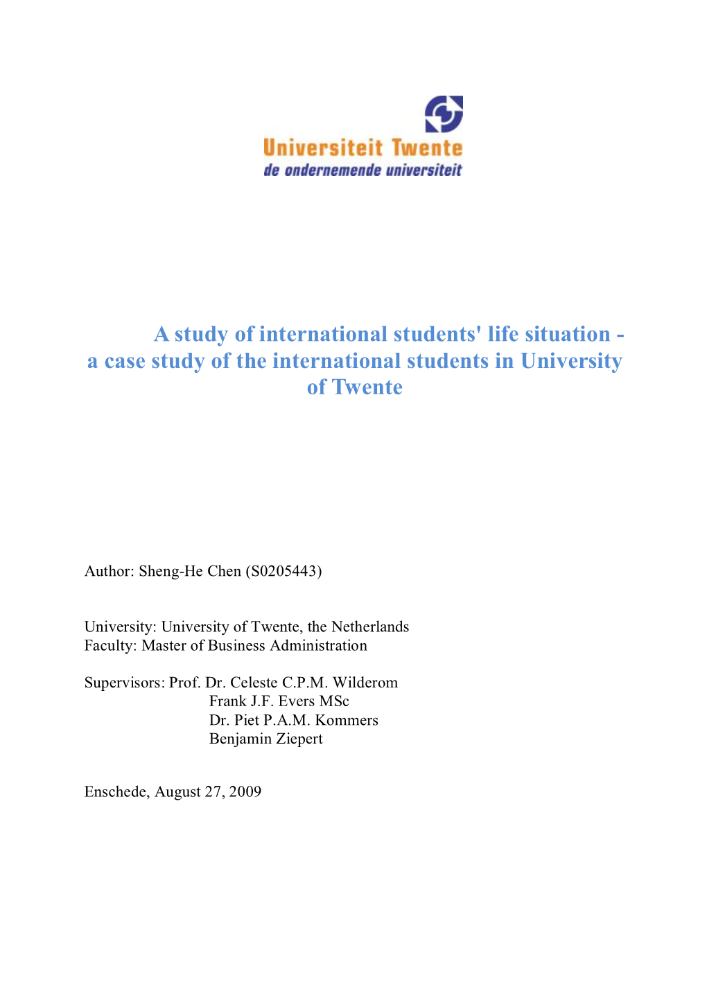 A Study of International Students' Life Situation - a Case Study of the International Students in University of Twente