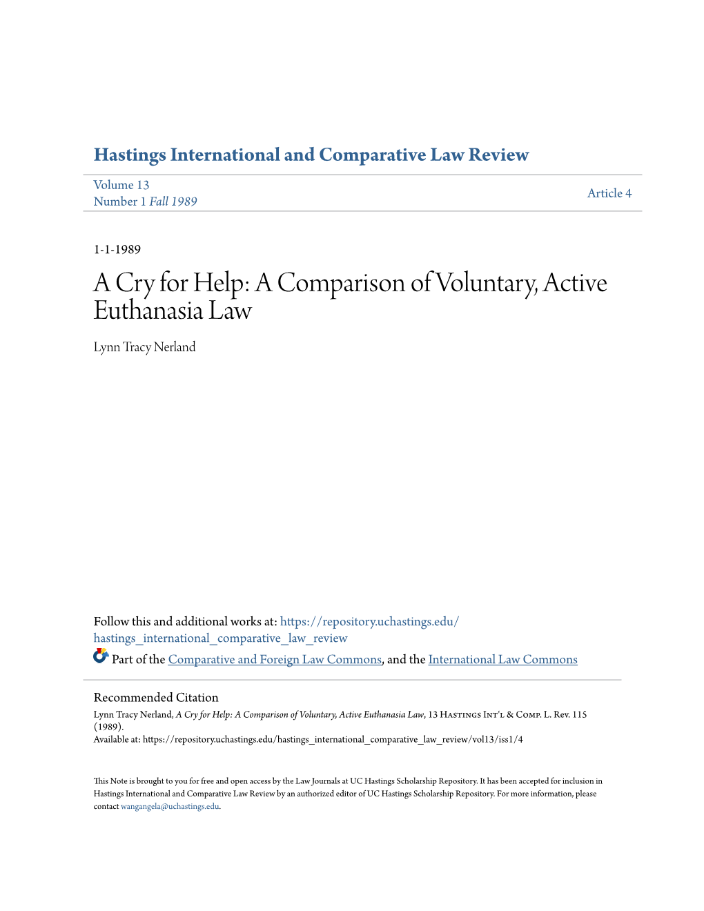 A Cry for Help: a Comparison of Voluntary, Active Euthanasia Law Lynn Tracy Nerland