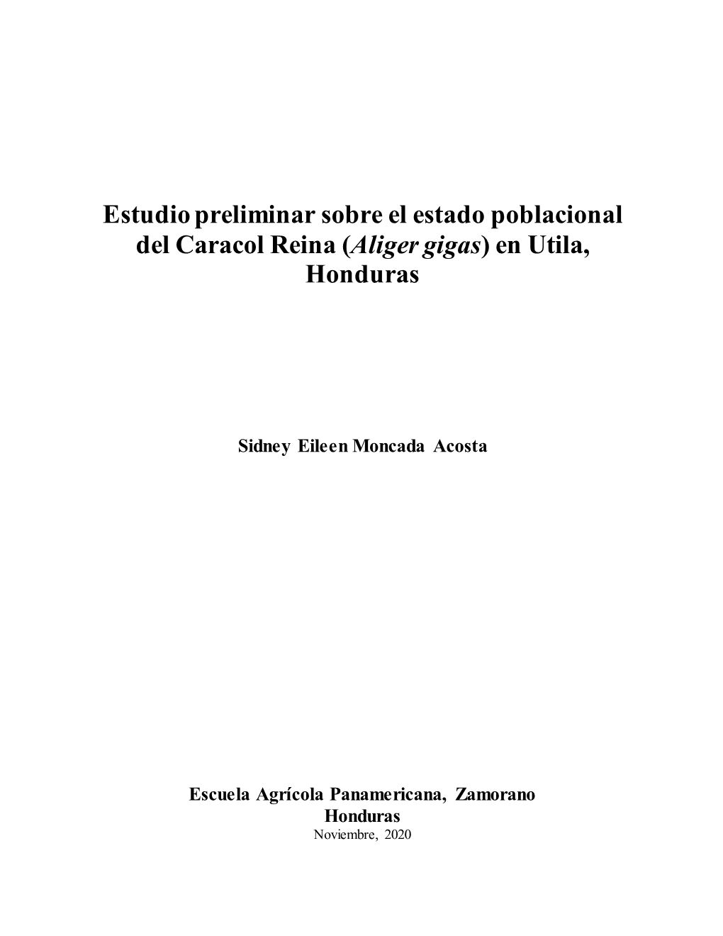 Estudio Preliminar Sobre El Estado Poblacional Del Caracol Reina (Aliger Gigas) En Utila, Honduras