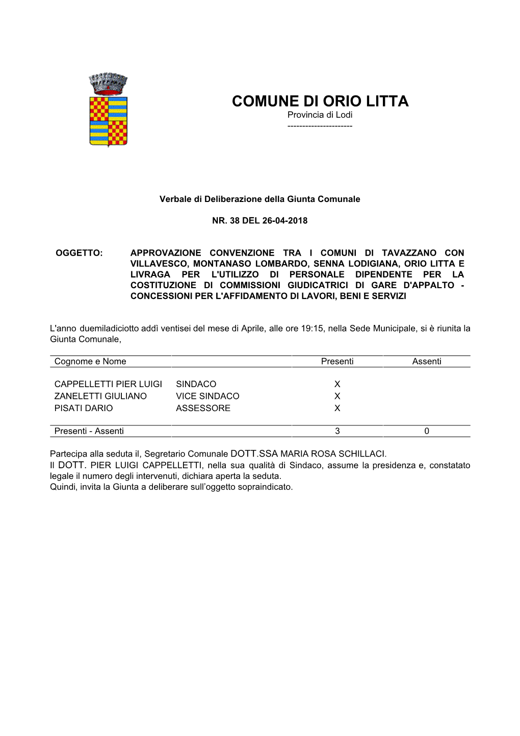 G.C. 38 Del 26.04.18 Approvazione Conv. Tavazzano-Montanaso-Senna-Orio-Livraga Uilizzo Personale Dip. Comm