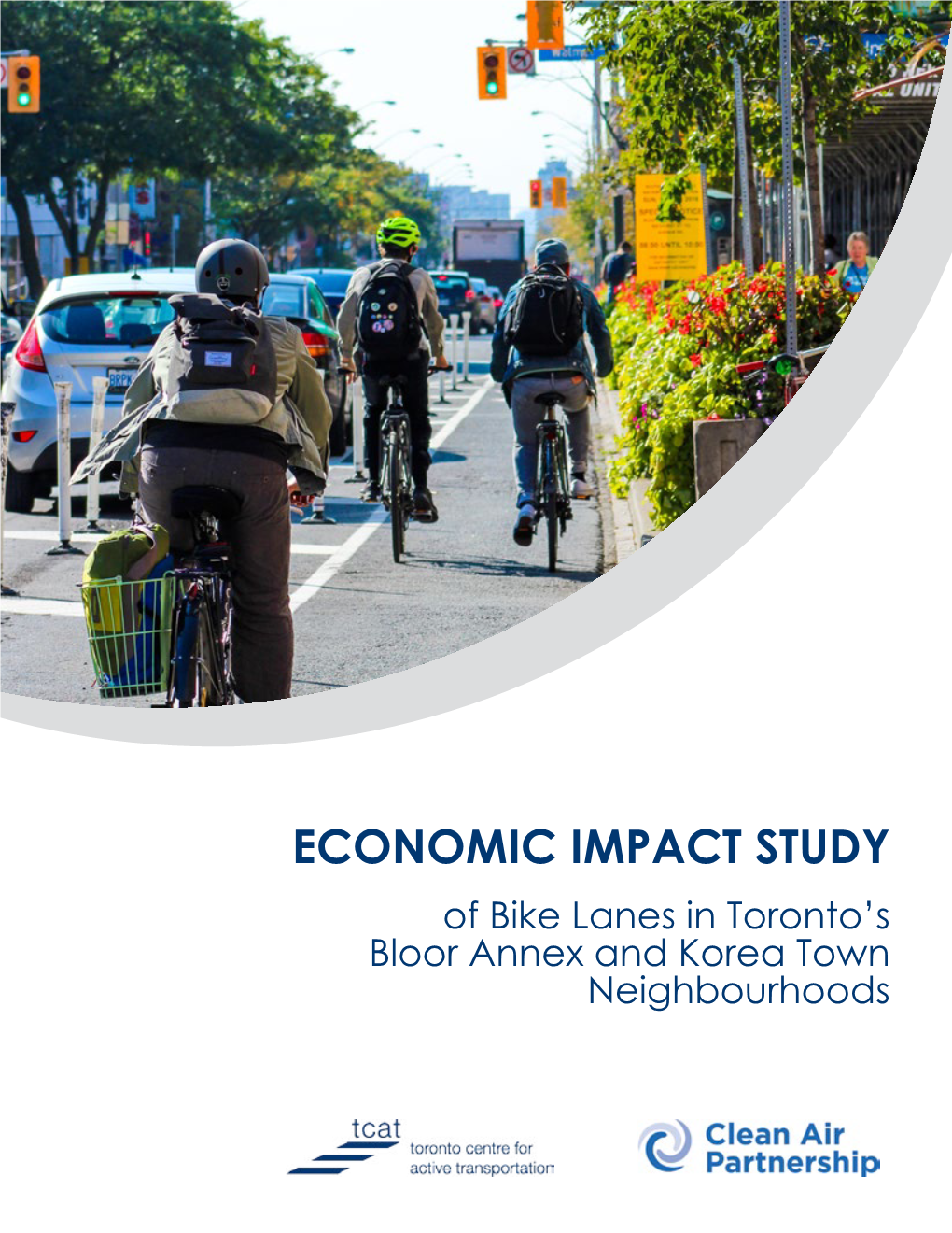 'ECONOMIC IMPACT STUDY of Bike Lanes in Toronto's Bloor