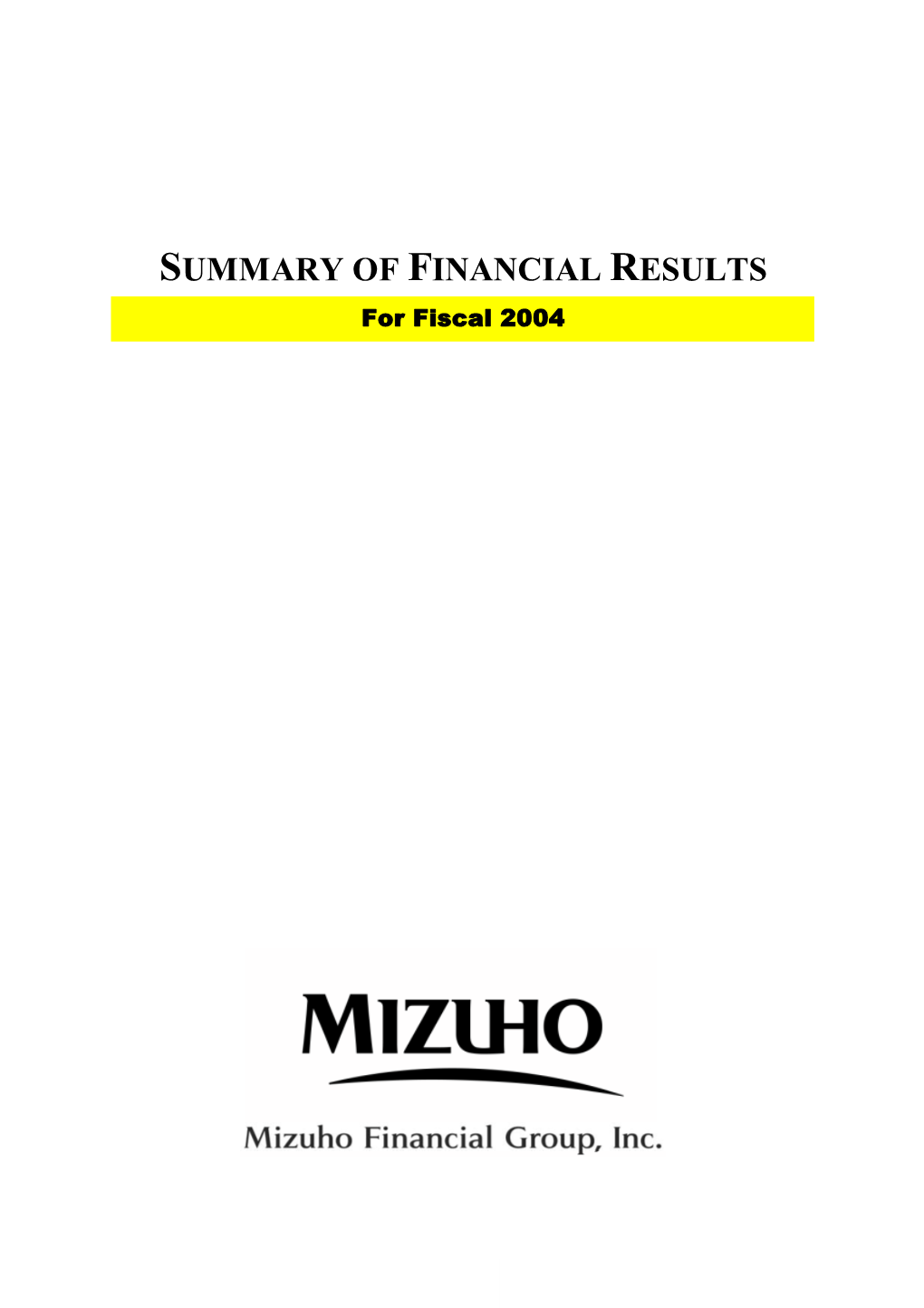 Summary of Financial Results for Fiscal 2004