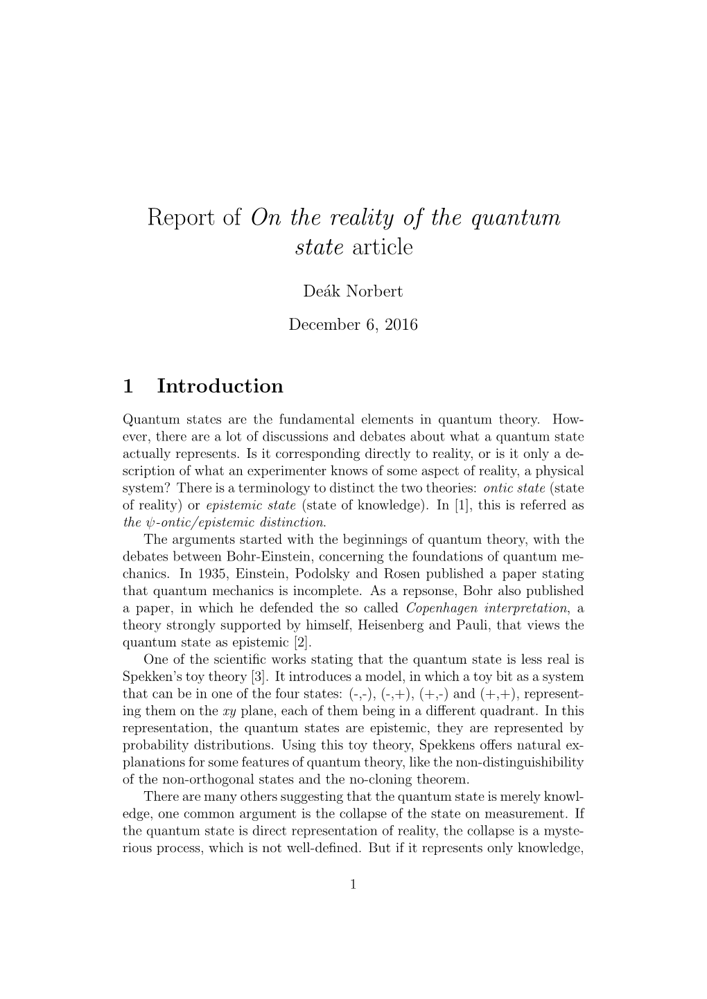 Report of on the Reality of the Quantum State Article