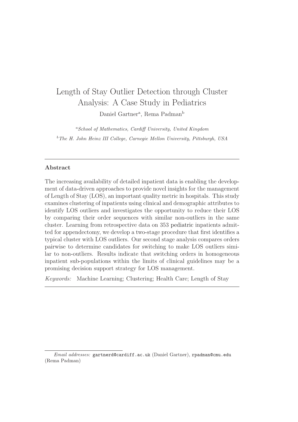 Length of Stay Outlier Detection Through Cluster Analysis: a Case Study in Pediatrics Daniel Gartnera, Rema Padmanb