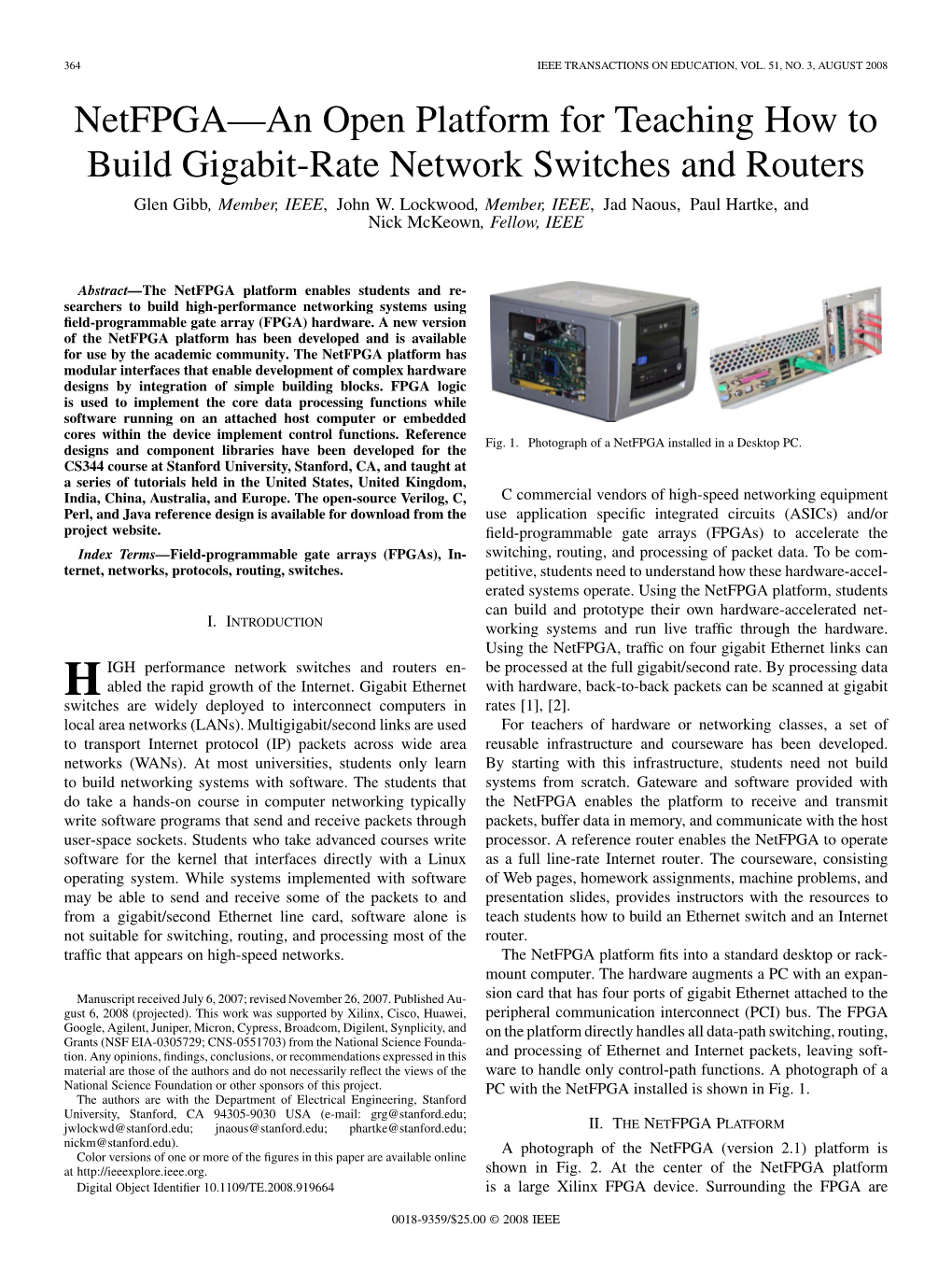 Netfpga—An Open Platform for Teaching How to Build Gigabit-Rate Network Switches and Routers Glen Gibb, Member, IEEE, John W