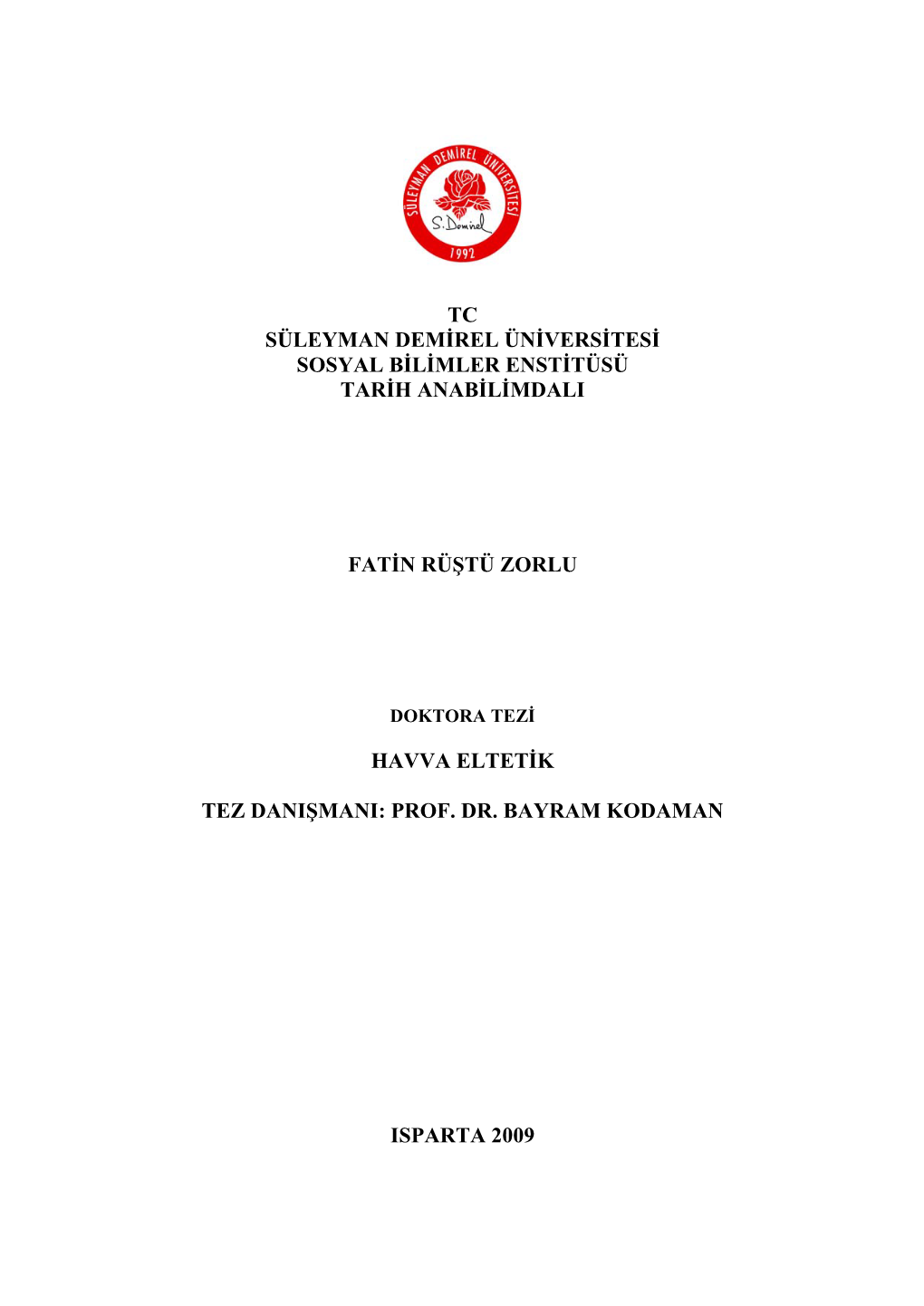 Birinci Bölüm Fatin Rüştü Zorlu’Nun Çocukluğu, Gençliği Ve Memuriyeti A